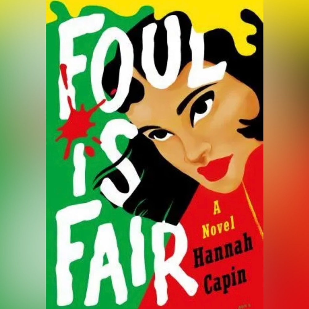 FOUL IS FAIR: A NOVEL By Hannah Capin - Hardcover **NEW**
